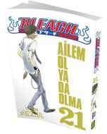 Bleach 21.Cilt - Ailem Ol Ya Da Olma