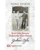 Kızıl Ordu Süvarisi Trabzonlu Hacı Hasan ve Yedinci Oğlu