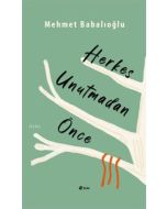 Herkes Unutmadan Önce
