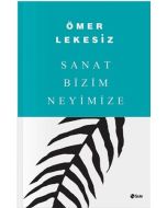 Sanat Bizim Neyimize