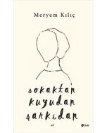 Sokaktan Kuyudan Şarkıdan