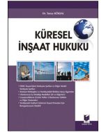 Küresel İnşaat Hukuku (Ciltli)