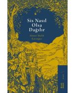 Sis Nasıl Olsa Dağılır