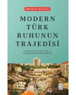 Modern Türk Ruhunun Trajedisi