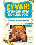 Eyvah! Oyuncak Ayım Konuşuyor 3 - Bodrum Yolları Taştan! 