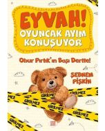 Eyvah! Oyuncak Ayım Konuşuyor 1 - Obur Pırtık'ın Başı Dertte!