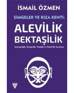 Simgeler ve Rıza Kenti: Alevilik - Bektaşilik (2 Cilt Birlikte)