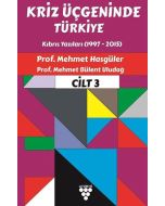 Kriz Üçgeninde Türkiye Cilt 3
