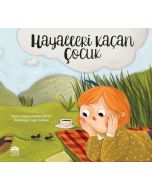 Hayalleri Kaçan Çocuk