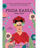 Frida Kahlo: Yaşasın Hayat
