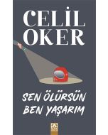 Sen Ölürsün Ben Yaşarım (Özel Baskı)