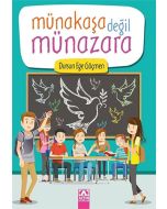 Münakaşa Değil Münazara