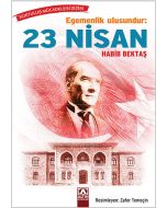 Egemenlik Ulusundur: 23 Nisan