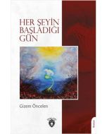 Her Şeyin Başladığı Gün