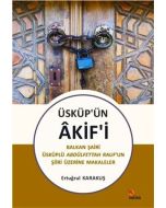 Üsküp’ün Akif’i