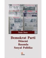 Demokrat Parti Dönemi Basında Sosyal Politika