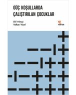 Güç Koşullarda Çalıştırılan Çocuklar