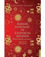 Karmik Astroloji ve Ezoterizm Işığında 2022