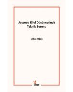 Jacques Ellul Düşüncesinde Teknik Sorunu