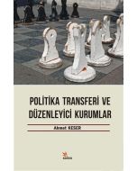 Politika Transferi ve Düzenleyici Kurumlar