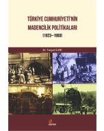 Türkiye Cumhuriyeti Madencilik Politikaları