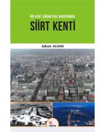 Siirt Kenti - Bir Kent Coğrafyası Araştırması