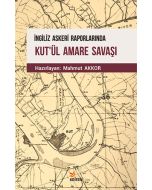 İngiliz Askeri Raporlarında Kut'ül Amare Savaşı