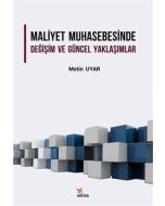 Maliyet Muhasebesinde Değişim ve Güncel Yaklaşımlar