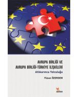 Avrupa Birliği ve Avrupa Birliği-Türkiye İlişkileri