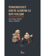 Perakendecilikte Genetik Algoritma İle Depo Yerleşimi