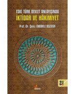 Eski Türk Devlet Anlayışında İktidar ve Hakimiyet