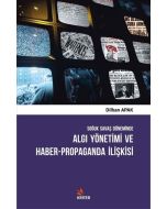 Soğuk Savaş Döneminde Algı Yönetimi ve Haber - Propaganda İlişkisi