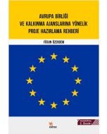 Avrupa Birliği ve Kalkınma Ajanslarına Yönelik Proje Hazırlama Rehberi