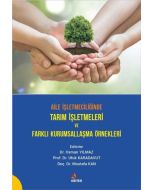 Aile İşletmeciliğinde Tarım İşletmeleri ve Farklı Kurumsallaşma Örnekleri
