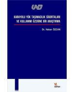 Karayolu Yük Taşımacılık Si̇gortaları ve Kullanımı Üzeri̇ne Bi̇r Araştırma