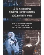 Eğitim 4.0 Ekseninde Türkiye'de İşletme Eğitiminin Dünü Bugünü ve Yarını