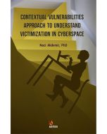 Contextual Vulnerabilities Approach To Understand Victimization In Cyberspace