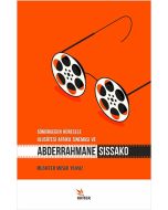 Sömürgeden Küresele Ulusötesi Afrika Sineması ve Abderrahmane Sissako
