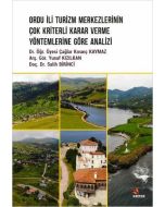 Ordu İli Turizm Merkezlerinin Çok Kriterli Karar Verme Yöntemlerine Göre Analizi