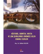 Köstendil, Dubnitsa, Vratsa ve Lom Şehirlerinde Günümüze Gelen Osmanlı Eserleri