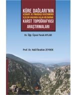 Küre Dağları’nın Azdavay ve Pınarbaşı (Kastamonu) İlçeleri Arasında Kalan Bölümünde Karst Topoğrafyası Araştırmaları