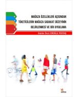 Mağaza Özellikleri Açısından Tüketicilerin Mağaza Sadakat Düzeyinin Belirlenmesi ve Bir Uygulama