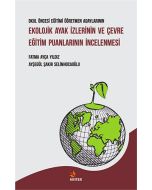 Okul Öncesi Eğitimi Öğretmen Adaylarının Ekolojik Ayak İzlerinin ve Çevre Eğitim Puanlarının İncelenmesi