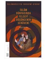 İslam Dünyasında Felsefi Düşüncenin Serüveni - Cilt 2
