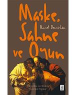 Maske, Sahne ve Oyun