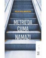 Metro’da Cuma Namazı