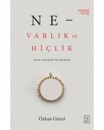 Ne - Varlık ve Hiçlik