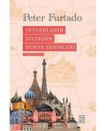 Seyyahların Dilinden Dünya Şehirleri (Ciltli)
