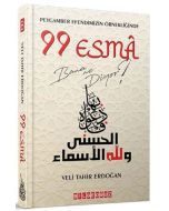 Peygamber Efendimizin Örnekliğinde 99 Esma Bana Ne Diyor?