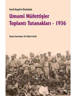 Umumi Müfettişler Toplantı Tutanakları - 1936